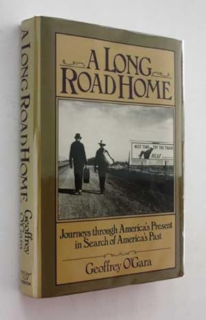 Immagine del venditore per A Long Road Home: Journeys Through America's Present in Search of America's Past venduto da Cover to Cover Books & More