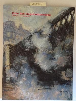 Seller image for Orte des Impressionismus - Gemlde und Fotografien - Katalogbuch zur Ausstellung Kunstmuseum Basel 2003 for sale by Antiquariat Trger
