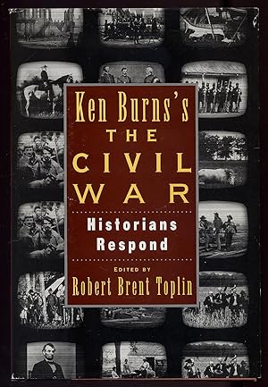Bild des Verkufers fr Ken Burns's The Civil War: Historians Respond zum Verkauf von Between the Covers-Rare Books, Inc. ABAA