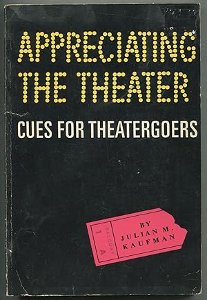 Bild des Verkufers fr Appreciating the Theater: Cues for Theatergoers zum Verkauf von Between the Covers-Rare Books, Inc. ABAA