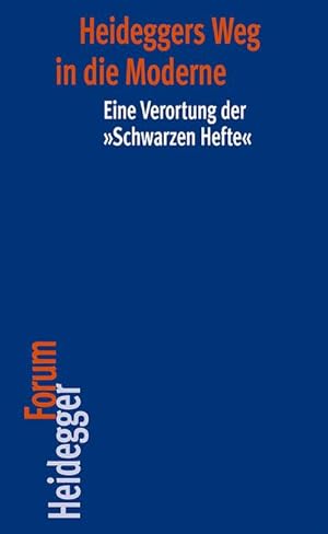 Seller image for Heideggers Weg in die Moderne for sale by BuchWeltWeit Ludwig Meier e.K.