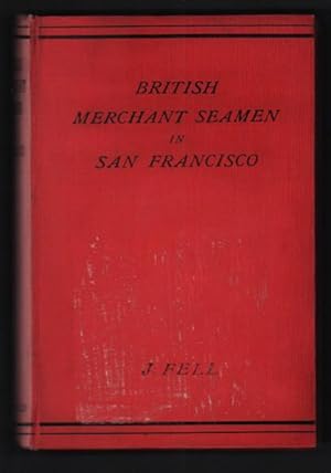 Bild des Verkufers fr British Merchant Seamen in San Francisco 1892-1898 zum Verkauf von Ken Sanders Rare Books, ABAA