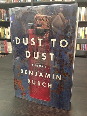 Dust to Dust: A Memoir