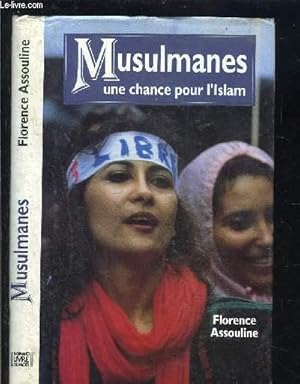 MUSULMANES- UNE CHANCE POUR L ISLAM