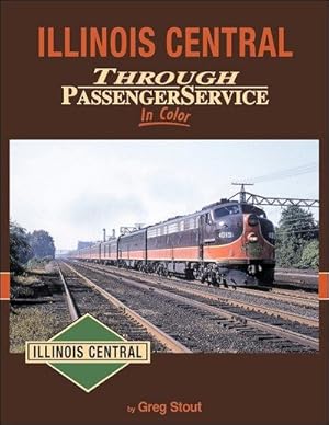 Immagine del venditore per Illinois Central Through Passenger Service In Color venduto da Arizona Hobbies LLC