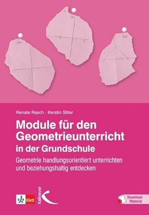 Bild des Verkufers fr Module fr den Geometrieunterricht in der Grundschule : Geometrie handlungsorientiert unterrichten und beziehungshaltig entdecken zum Verkauf von AHA-BUCH GmbH