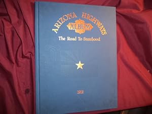 Seller image for Arizona Highways Album. The Road to Statehood. 1912. for sale by BookMine