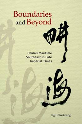 Immagine del venditore per Boundaries and Beyond China's Maritime Southeast in Late Imperial Tmes venduto da Asia Bookroom ANZAAB/ILAB