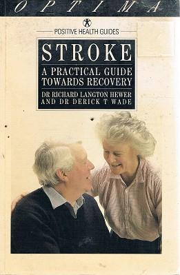 Seller image for Stroke: A Practical Guide Towards Recovery for sale by Marlowes Books and Music