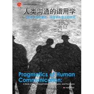 Seller image for Pragmatics of human communication: a study of interaction patterns. pathology. and paradoxes(Chinese Edition) for sale by liu xing