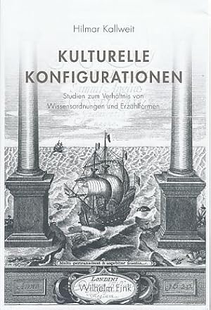 Seller image for Kulturelle Konfigurationen. Studien zum Verhltnis von Wissensordnungen und Erzhlformen. for sale by Fundus-Online GbR Borkert Schwarz Zerfa