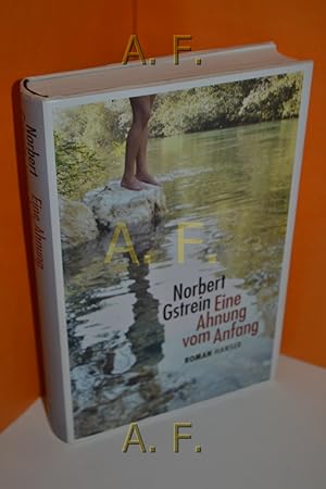 Image du vendeur pour Eine Ahnung vom Anfang : Roman mis en vente par Antiquarische Fundgrube e.U.