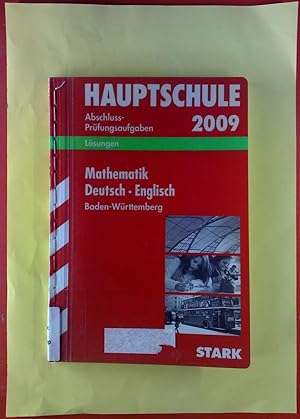 Bild des Verkufers fr Hauptschule Abschluss-Prfungsaufgaben 2009. Lsungsheft. Mathematik - Deutsch - Englisch, Baden-Wrttemberg 2007-2008 zum Verkauf von biblion2