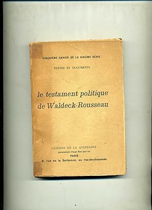 LE TESTAMENT POLITIQUE DE WALDECK - ROUSSEAU . Textes réunis et présentés par Charles PEGUY , en ...