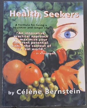 Immagine del venditore per Health Seekers: A Formula for Living a Healthier and Longer Life venduto da Chapter 1