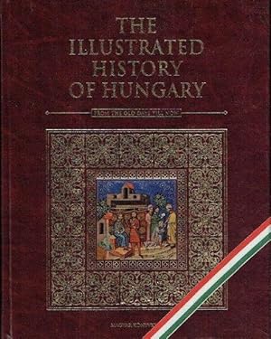 Seller image for The Illustrated History of Hungary for sale by Godley Books
