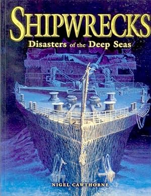Shipwrecks : Disasters Of The Deep Sea :