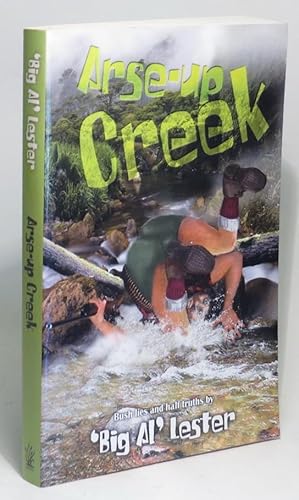 Seller image for Arse-Up Creek: Bush Lies and Half Truths for sale by Renaissance Books, ANZAAB / ILAB