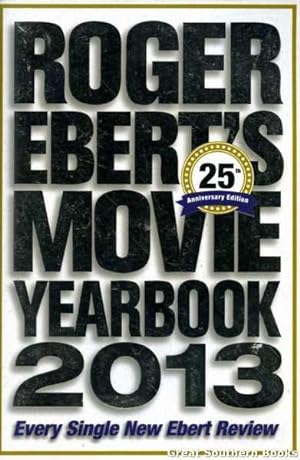 Roger Ebert's Movie Yearbook 2013: 25th Anniversary Edition