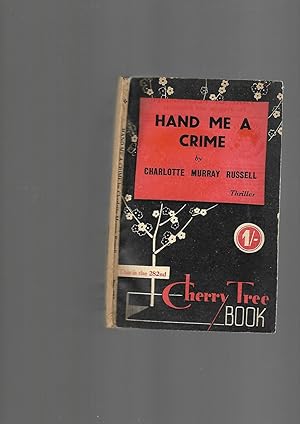 Seller image for Hand Me a Crime. Thriller. Cherry Tree Book Number 282 for sale by SAVERY BOOKS