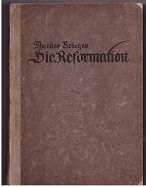 Bild des Verkufers fr Die Reformation. Ein Stck aus Deutschlands Weltgeschichte zum Verkauf von Bcherpanorama Zwickau- Planitz