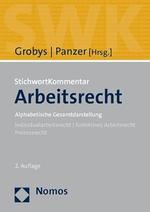 Bild des Verkufers fr StichwortKommentar Arbeitsrecht: Alphabetische Gesamtdarstellung : Alphabetische Gesamtdarstellung. Individualarbeitsrecht, Kollektives Arbeitsrecht, Prozessrecht zum Verkauf von AHA-BUCH