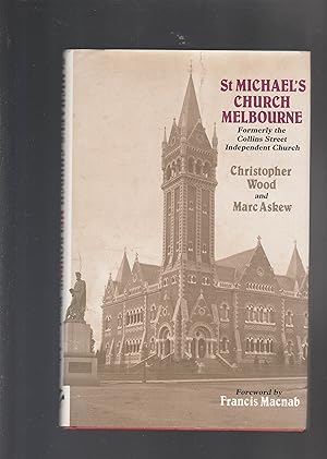 ST MICHAEL'S CHURCH. Formerly the Collins Street Independent Church, Melbourne (SIGN#ED BY FRANCI...