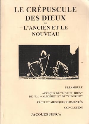 Seller image for Le crpuscule des dieux ou l'ancien et le nouveau for sale by librairie philippe arnaiz