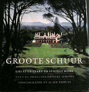 Bild des Verkufers fr Groote Schuur: Great Granary to Stately Home zum Verkauf von Chapter 1