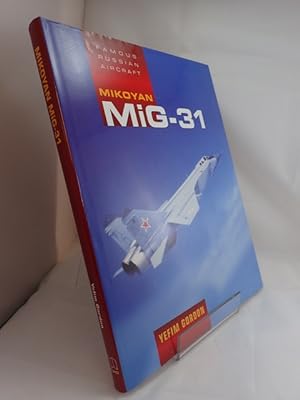 Famous Russian Aircraft: Mikoyan MiG-31