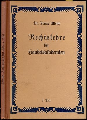 Bild des Verkufers fr Rechtslehre fr Handelsakademien. 2. Teil fr den 4. Jahrgang zum Verkauf von Antikvariat Valentinska