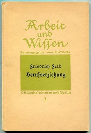 Berufserziehung [= Arbeit und Wissen; Band 1]