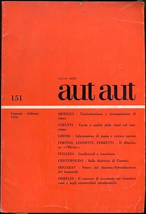 Aut Aut. Rivista bimestrale fondata da Enzo Paci. Nuova serie 151, gennaio-febbraio 1976