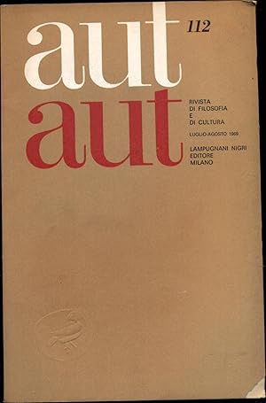 Imagen del vendedor de Aut Aut. Rivista bimestrale di filosofia e di cultura 112, luglio-agosto 1969 a la venta por Antikvariat Valentinska