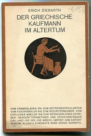 Der griechische Kaufmann im Altertum [= 18. Heft der Tusculum-Schriften. Eine Kulturgeschichte de...