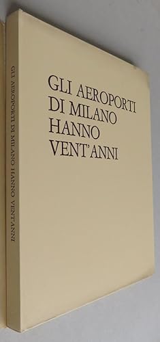 Gli aeroporti di Milano hanno vent'anni