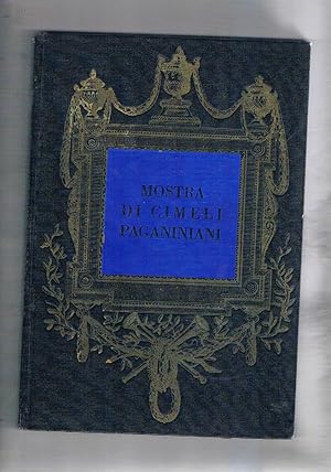 Image du vendeur pour Mostra di cimeli paganiniani organizzata dall'ente provinc. per il turismo Genova. Nel I centenario della morte 1782-1840. mis en vente par Libreria Gull