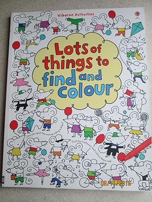 Lots of Things To Find and Colour. (Usborne Activities)