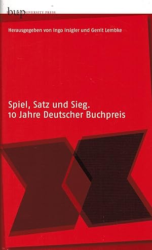 Bild des Verkufers fr Spiel, Satz und Sieg: 10 Jahre Deutscher Buchpreis zum Verkauf von Paderbuch e.Kfm. Inh. Ralf R. Eichmann