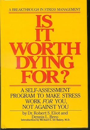 Immagine del venditore per Is It Worth Dying For? - A Self Assessment Program to Make Stress Work for You, Not Against You venduto da Librairie Le Nord