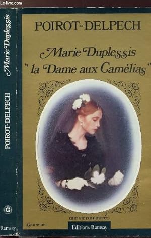 Seller image for MARIE DUPLESSIS "LA DAME AUX CAMELIAS" - UNE VIE ROMANCEE for sale by Le-Livre
