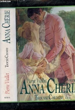 Seller image for TROUSSE CHEMISE - TOME III - ANNA CHERIE for sale by Le-Livre