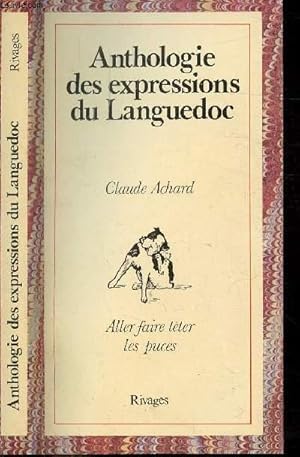 Seller image for ANTHOLOGIE DES EXPRESSIONS DU LANGUEDOC - ALLER FAIRE TETER LES PUCES for sale by Le-Livre
