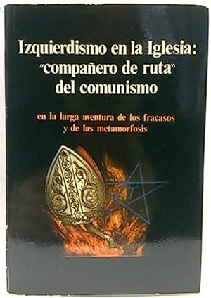 Imagen del vendedor de Izquierdismo En La Iglesia. Compañeros De Ruta Del Comunismo? a la venta por SalvaLibros