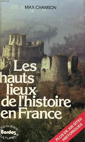 Bild des Verk�ufers f�r LES HAUTS LIEUX DE L'HISTOIRE EN FRANCE zum Verkauf von Le-Livre