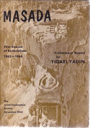 Masada: First Season of Excavations 1963-1964