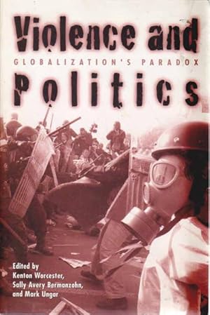 Bild des Verkufers fr Violence and Politics: Globalization's Paradox zum Verkauf von Goulds Book Arcade, Sydney