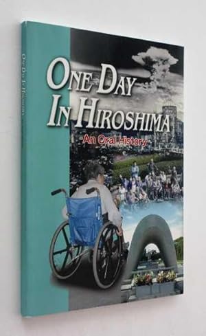 One Day in Hiroshima: An Oral History