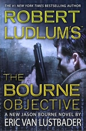 Bild des Verkufers fr Lustbader, Eric Van (as Ludlum, Robert) | Robert Ludlum's The Bourne Objective | Signed First Edition Copy zum Verkauf von VJ Books