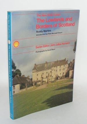 Seller image for THE LOWLANDS AND BORDERS OF SCOTLAND New Shell Guides for sale by Rothwell & Dunworth (ABA, ILAB)